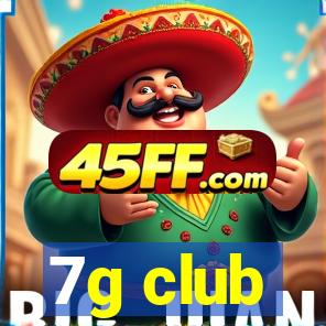 7g club